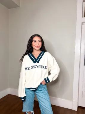 Be Genuine Sweatshirt